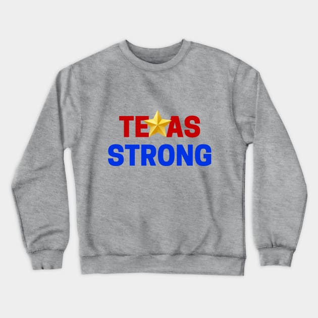 Texas Strong Crewneck Sweatshirt by Alguve